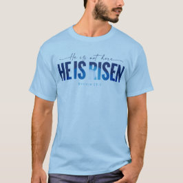 Camiseta Páscoa Resurrection Domingo: Ele Está Risen (Azul)