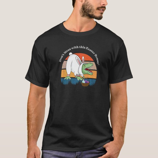 Camiseta Páscoa Rex Não se meta com dinossauro em Páscoa Bu (Frente)