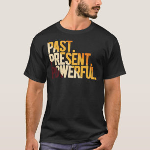 Camiseta Passado Presente Poderoso