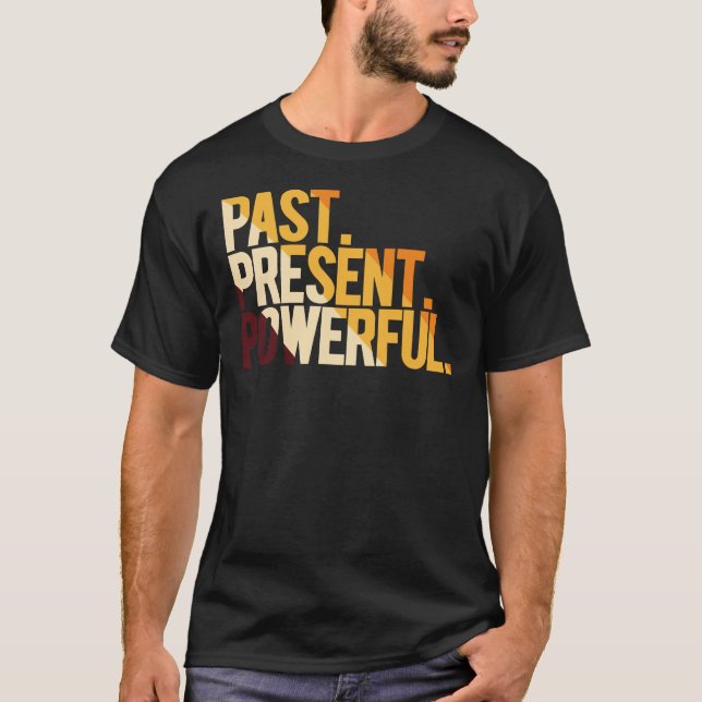 Camiseta Passado Presente Poderoso (Frente)