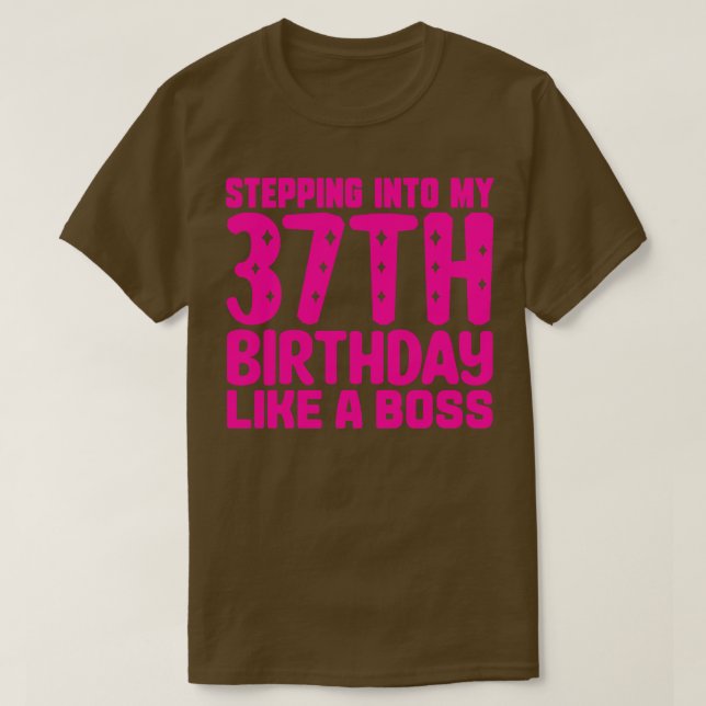 Camiseta Passando Para O Meu 37º Aniversário Como Um Chefe  (Frente do Design)
