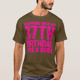Camiseta Passando Para O Meu 37º Aniversário Como Um Chefe 