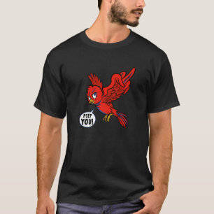 Camiseta Passarinho Doce Passarinho Vá Embora Vá Se Foder D