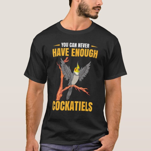 Camiseta Pássaro do Papagaio Nunca Se Pode Ter Cockatiels S (Frente)