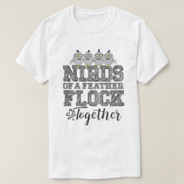 Camiseta Pássaro Nerd Divertido Nirds de uma Pena Reunidos