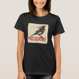 Camiseta Pássaro Passerine legal para aves Birdie e amantes
