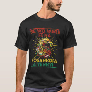 Camiseta Pássaro Sankofa Se Wo Were Fina Para Juneteenth