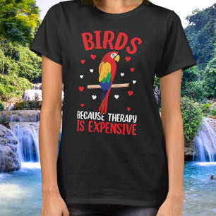 Camiseta Pássaros Porque A Terapia É Um Papagaio Engraça
