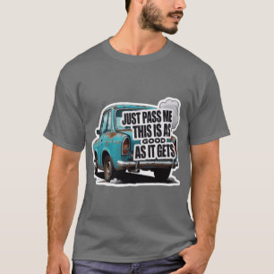 Camiseta Passe-me Isto é tão bom quanto ganha