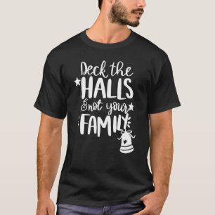 Camiseta Passe Os Halls E Não A Sua Pista De Natal Familiar