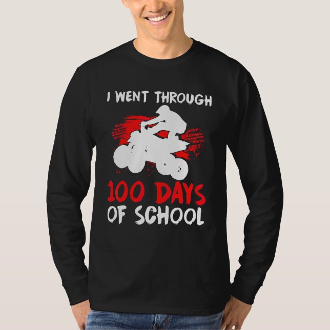 Camiseta Passei Por 100 Dias Da Escola Quad Bike Atv Ge (Frente)