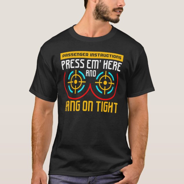 Camiseta Passenger Instruction Press'em Here And Hang On Ti (Frente)