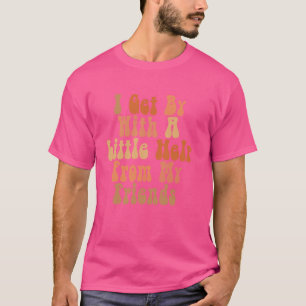 Camiseta Passo Com Uma Ajuda Dos Meus Amigos
