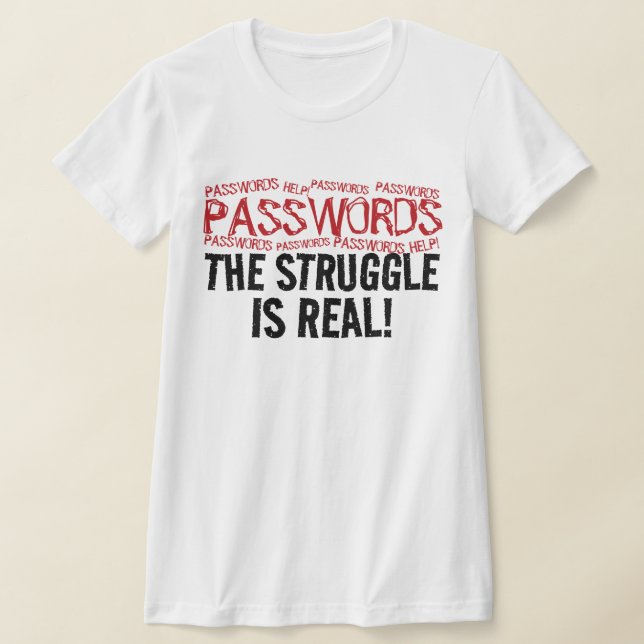 CAMISETA “PASSWORDS” THE STRUGGLE IS REAL! (Postura )