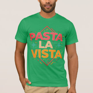 Camiseta Pasta la vista