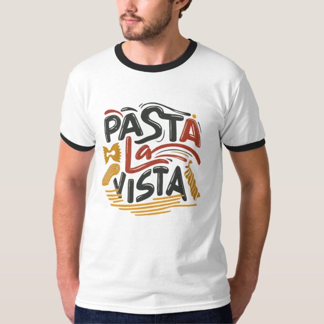Camiseta "Pasta La Vista." (Frente)