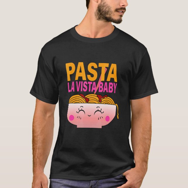 Camiseta Pasta La Vista Baby Noodles Italiano Spagetti Comi (Frente)