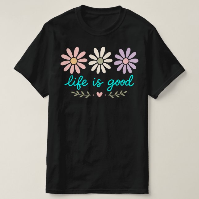 Camiseta Pastel Flor de Margarida, A Vida é Boa Flor, Boho  (Frente do Design)