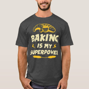 Camiseta Pasteleiro Baking É Minha Superpotência 2462