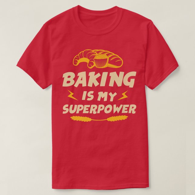 Camiseta Pasteleiro Baking É Minha Superpotência 2467 (Frente do Design)