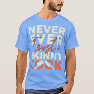 Camiseta Pasteleiro Gourmet Commef Nunca Confie Em Uma Cois