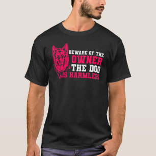 Camiseta Pastor Alemão O Cão É Inofensivo Pastor Alemã