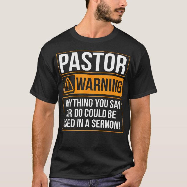 Camiseta Pastor Avisando Qualquer Coisa Que Você Dizer Pode (Frente)