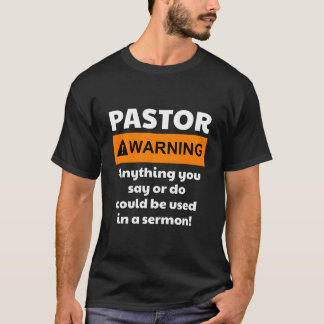 Camiseta Pastor Avisando que Posso Usá-lo em um Sermão