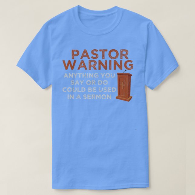 Camiseta Pastor Engraçado Advertência Pastor Pastor Sermão  (Frente do Design)