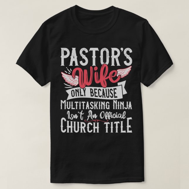 Camiseta Pastor Esposa Ninja Igreja Cristã Apreciação G (Frente do Design)