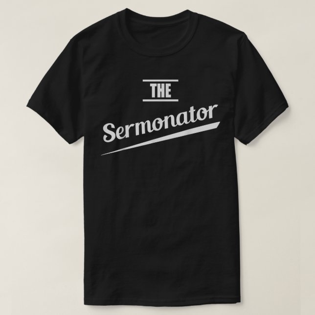 Camiseta Pastor Gift Preacher Funny Sermonator  (Frente do Design)