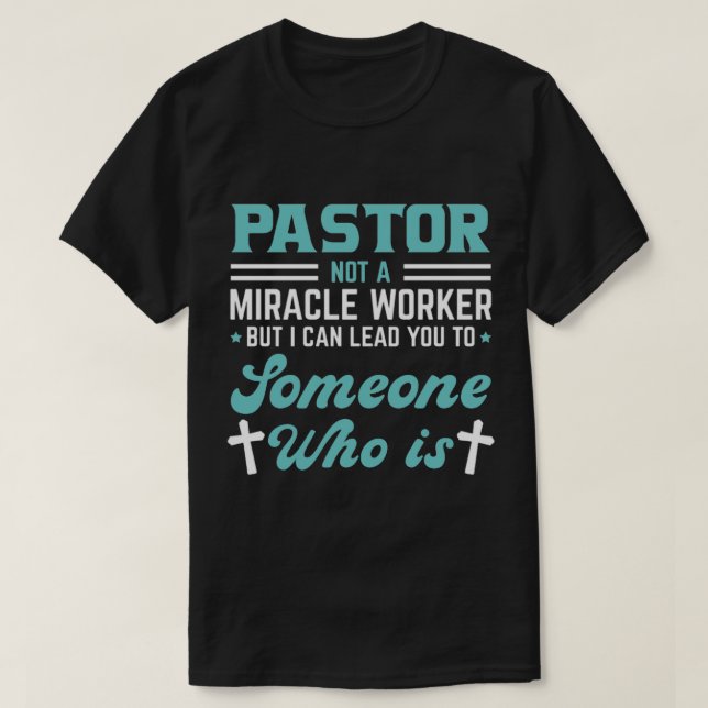 Camiseta Pastor milagre trabalhador alguém que (Frente do Design)