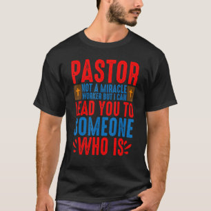 Camiseta Pastor Não É Um Trabalhador Milagroso