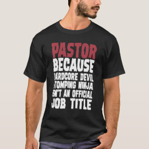 Camiseta Pastor porque o Diabo Ninja não é trabalho