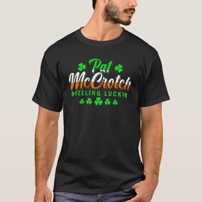 Camiseta Pat Mccrotch Sorte Do Funny St Patricks D Irlandês (Frente)