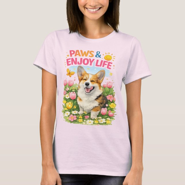 Camiseta Patas & Aproveite a Vida – Design Fofo de Corgi da (Frente)