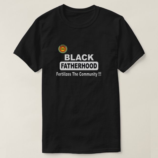 Camiseta Paternidade Negra Fertiliza A Comunidade (Frente do Design)