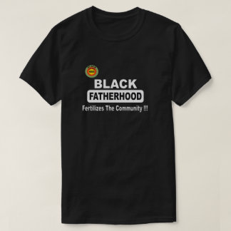 Camiseta Paternidade Negra Fertiliza A Comunidade