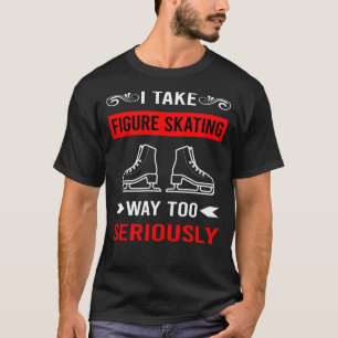 Camiseta Patinação Artística Seriamente