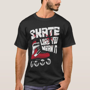 Camiseta Patinar Como Se Você Estivesse a Fazer a Sério
