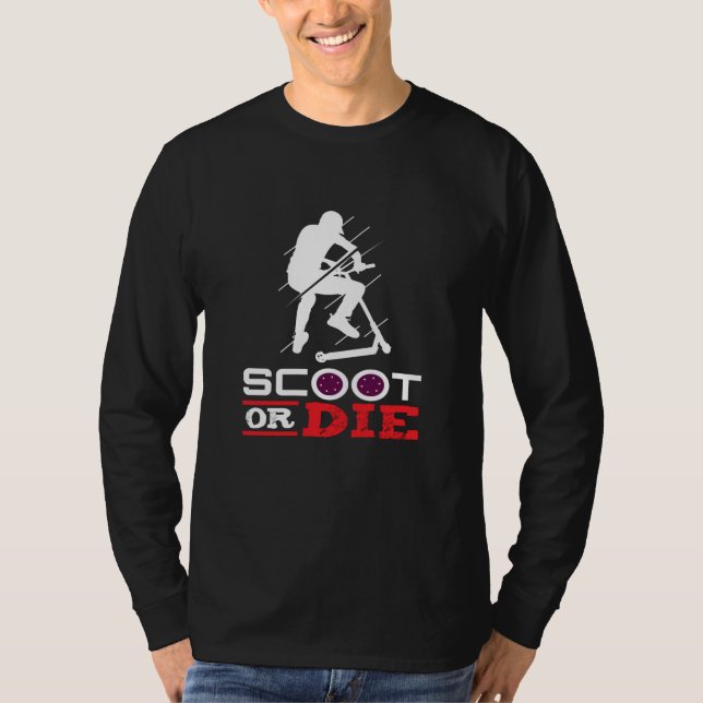 Camiseta Patinete Patinete Elétrico Scoot Ou Die (Frente)