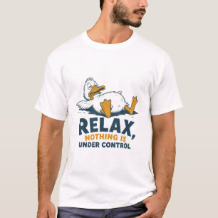 Camiseta Pato Relaxar Nada Está Sob Controle