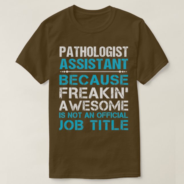 Camiseta Patologista Assistente Que Dão Um Presente No Trab (Frente do Design)