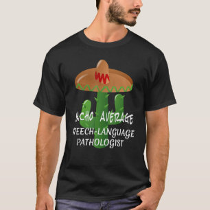 Camiseta Patologista de Língua Média Nacho Fiesta
