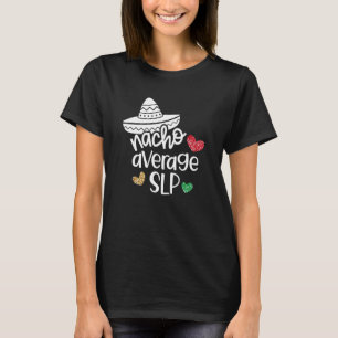 Camiseta Patologista de Linguagem de Slp Média Nacho