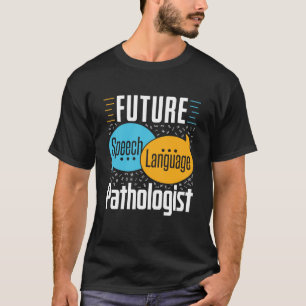 Camiseta Patologista do Idioma Futuro SLP