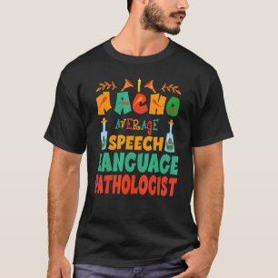 Camiseta Patólogo de Linguagem Falada SLP Médio Nacho Cinc