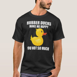 Camiseta Patos De Borracha Me Fazem Feliz Você Não