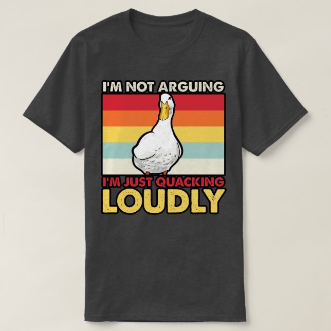 Camiseta Patos Não Estou Argumentando Eu Estou Apenas Quack (Frente do Design)