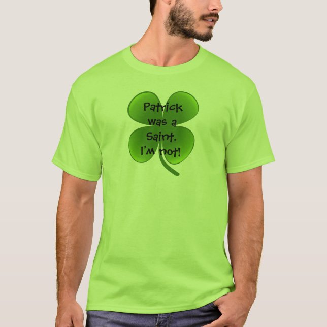 Camiseta Patrick era um Santo - Não sou! (Frente)